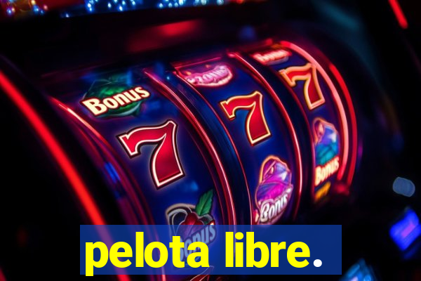 pelota libre.